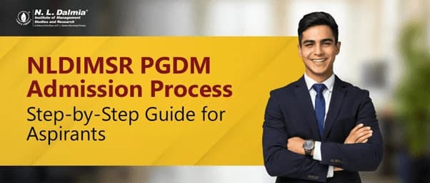 NLDIMSR PGDM Admission Process: Step-by-Step Guide for Aspirants