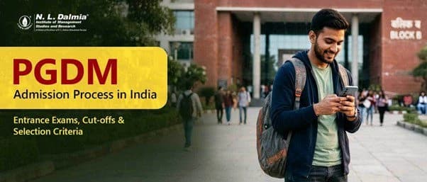 PGDM Admission Process in India: Entrance Exams, Cut-offs & Selection Criteria