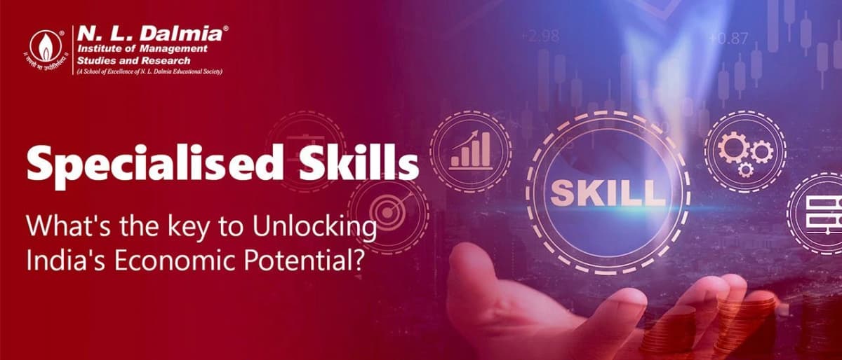 Specialised Skills: What’s the key to Unlocking India’s Economic Potential?