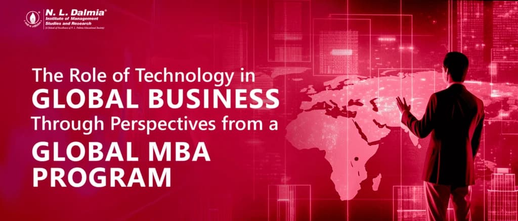 The Role of Technology in Global Business Through Perspectives from a Global MBA Program