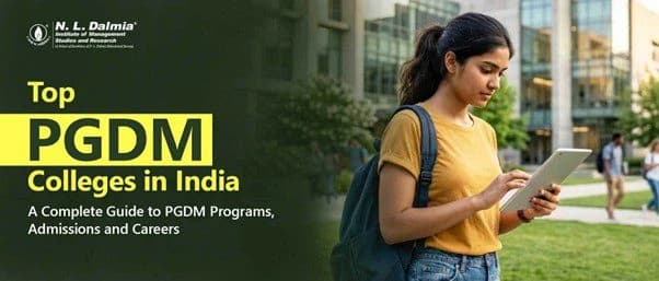 Top PGDM College in India: A Complete Guide to PGDM Programs, Admissions & Careers